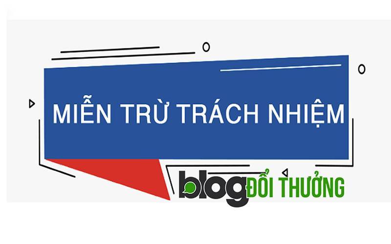 Chính sách miễn trừ trách nhiệm Blogdoithuong